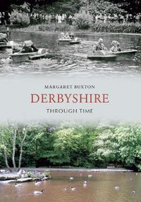 Cover image for Derbyshire Through Time