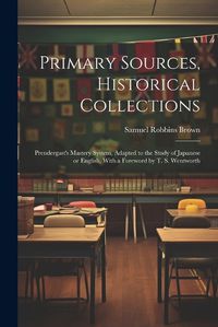 Cover image for Primary Sources, Historical Collections