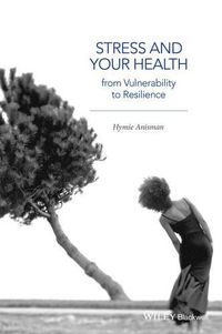 Cover image for Stress and Your Health: From Vulnerability to Resilience