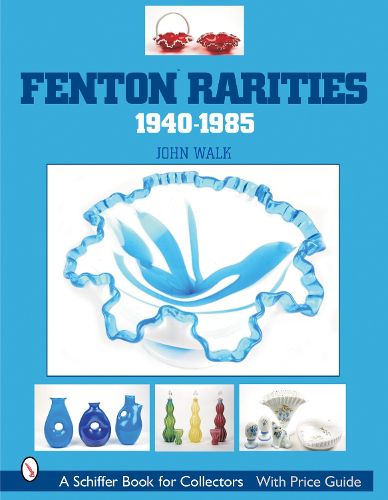 Cover image for Fenton Rarities, 1940-1985