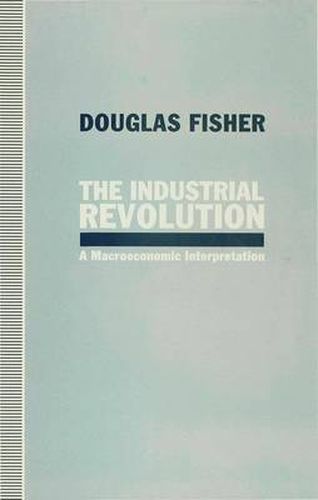 The Industrial Revolution: A Macroeconomic Interpretation