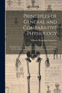 Cover image for Principles of General and Comparative Physiology