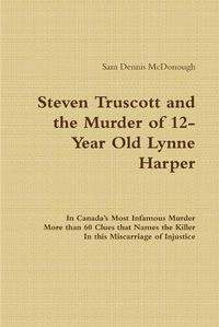 Cover image for Steven Truscott and the Murder of 12-Year Old Lynne Harper