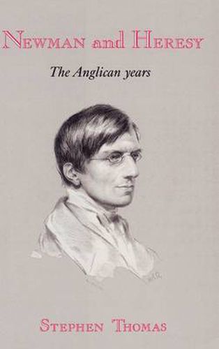 Newman and Heresy: The Anglican Years