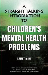 Cover image for A Straight-Talking Introduction to Children's Mental Health Problems