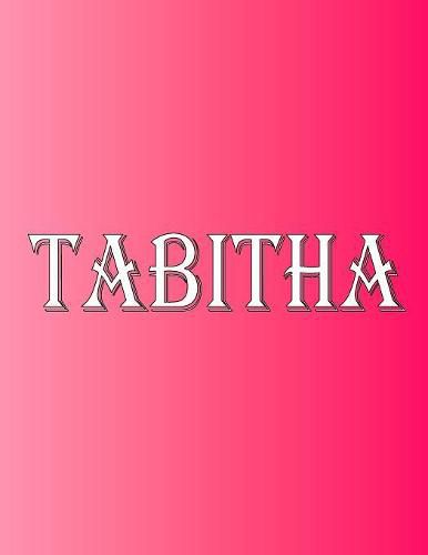 Cover image for Tabitha: 100 Pages 8.5 X 11 Personalized Name on Notebook College Ruled Line Paper