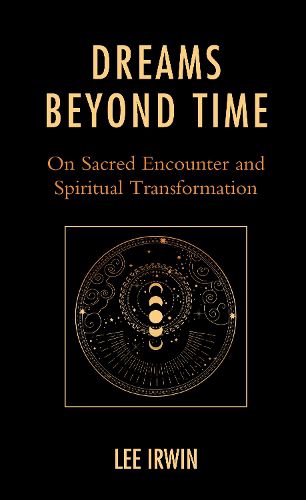 Cover image for Dreams Beyond Time: On Sacred Encounter and Spiritual Transformation