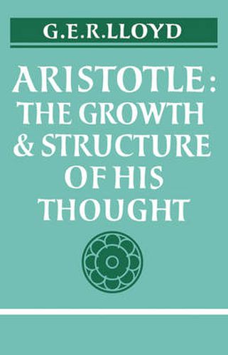 Cover image for Aristotle: The Growth and Structure of his Thought