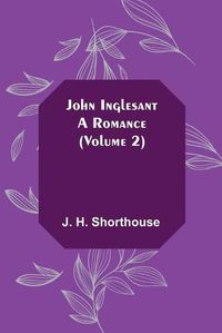 Cover image for John Inglesant: A Romance (Volume 2)