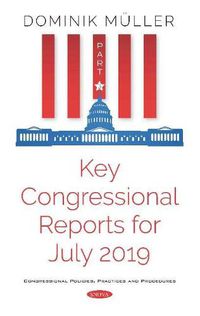 Cover image for Key Congressional Reports for July 2019: Part III