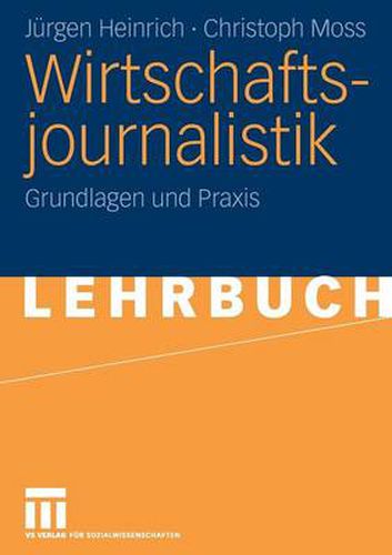 Wirtschaftsjournalistik: Grundlagen Und Praxis