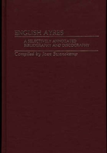 Cover image for English Ayres: A Selectively Annotated Bibliography and Discography