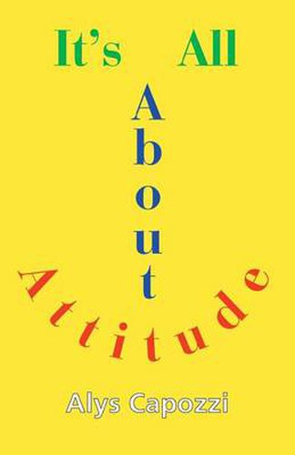 Cover image for It's All about Attitude: Finding the Strength to Survive