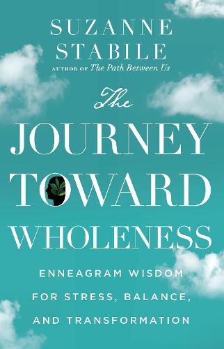 Cover image for The Journey Toward Wholeness - Enneagram Wisdom for Stress, Balance, and Transformation