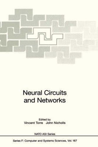 Neural Circuits and Networks: Proceedings of the NATO advanced Study Institute on Neuronal Circuits and Networks, held at the Ettore Majorana Center, Erice, Italy, June 15-27 1997
