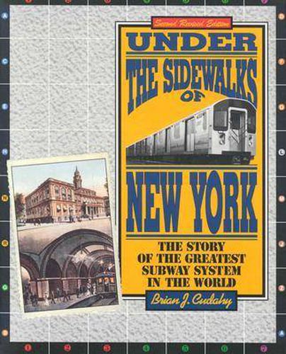 Cover image for Under the Sidewalks of New York: The Story of the Greatest Subway System in the World