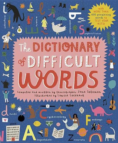 The Dictionary of Difficult Words: With More Than 400 Perplexing Words to Test Your Wits!