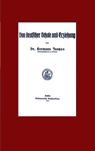 Cover image for Von deutscher Schule und Erziehung: Reprint der Ausgabe von 1915 mit einem Nachwort