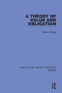 Cover image for A Theory of Value and Obligation