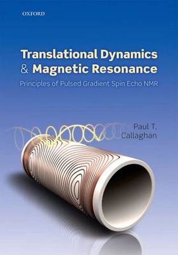 Cover image for Translational Dynamics and Magnetic Resonance: Principles of Pulsed Gradient Spin Echo NMR