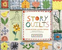 Cover image for Story Quilts: Appalachian Women Speak