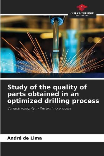 Cover image for Study of the quality of parts obtained in an optimized drilling process