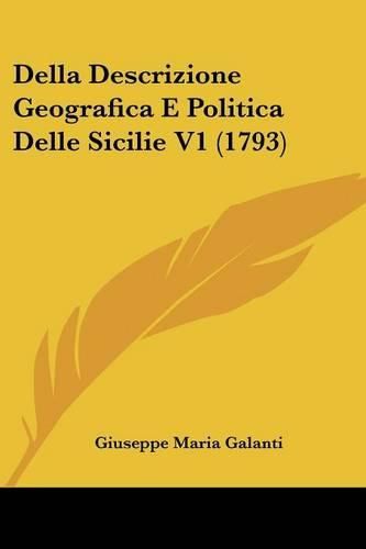 Cover image for Della Descrizione Geografica E Politica Delle Sicilie V1 (1793)