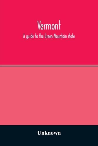 Cover image for Vermont; a guide to the Green Mountain state