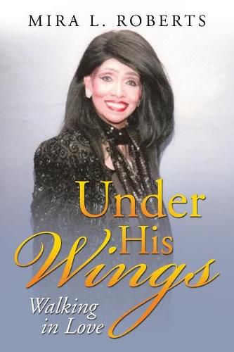 Cover image for Under His Wings: Walking in Love