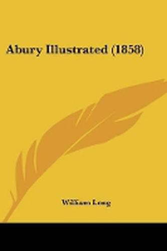 Cover image for Abury Illustrated (1858)