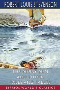 Cover image for The Merry Men and Other Tales and Fables (Esprios Classics)