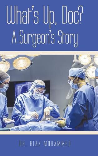 Cover image for What's Up, Doc? a Surgeon's Story