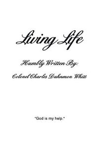 Cover image for Living Life: Living with God's help