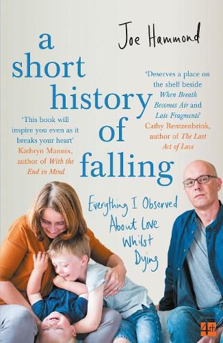 Cover image for A Short History of Falling: Everything I Observed About Love Whilst Dying