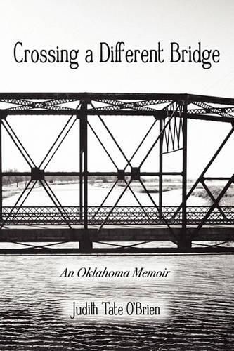 Cover image for Crossing a Different Bridge: An Oklahoma Memoir