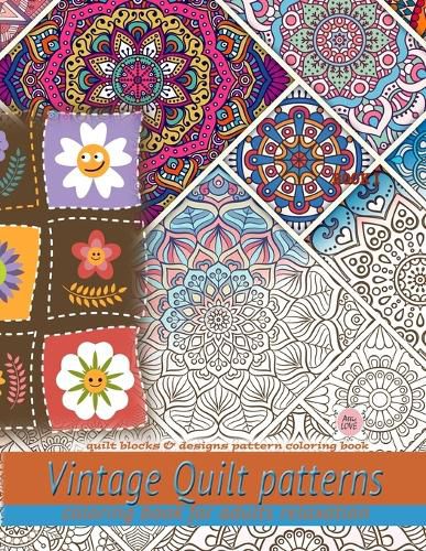 Cover image for Vintage Quilt patterns coloring book for adults relaxation: Quilt blocks & designs pattern coloring book: Quilt blocks & designs pattern coloring book