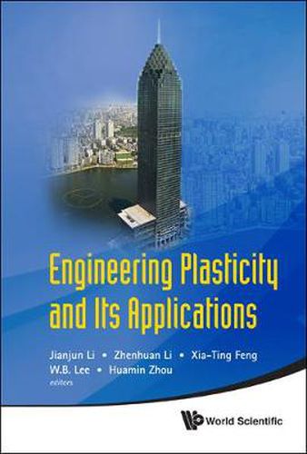 Cover image for Engineering Plasticity And Its Applications - Proceedings Of The 10th Asia-pacific Conference