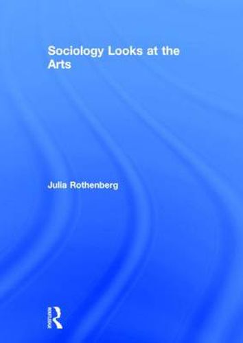 Cover image for Sociology Looks at the Arts
