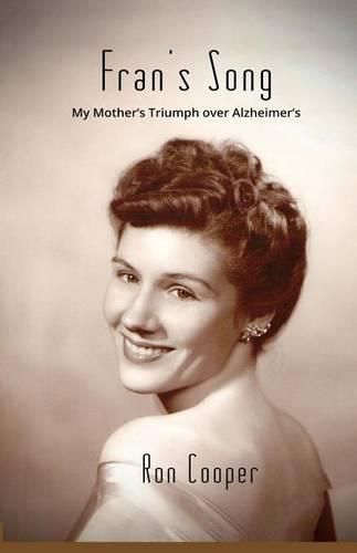 Cover image for Fran's Song: My Mother's Triumph over Alzheimer's