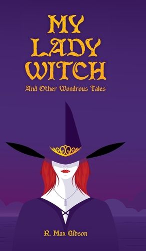 Cover image for My Lady Witch and other Wondrous Tales