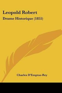 Cover image for Leopold Robert: Drame Historique (1855)