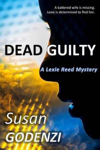 Cover image for Dead Guilty: A Lexie Reed Mystery