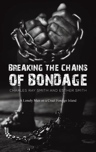 Cover image for Breaking the Chains of Bondage