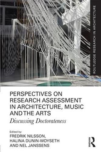 Cover image for Perspectives on Research Assessment in Architecture, Music and the Arts: Discussing Doctorateness