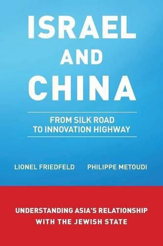 Cover image for Israel and China: From Silk Road to Innovation Highway