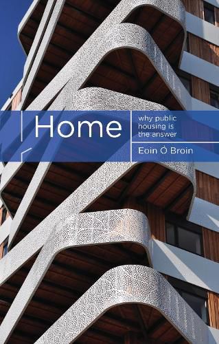 Cover image for Home: Why Public Housing is the Answer