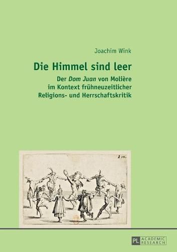 Cover image for Die Himmel sind leer: Der  Dom Juan  von Moliere im Kontext fruehneuzeitlicher Religions- und Herrschaftskritik