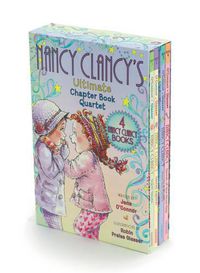 Cover image for Fancy Nancy: Nancy Clancy's Ultimate Chapter Book Quartet: Books 1 through 4