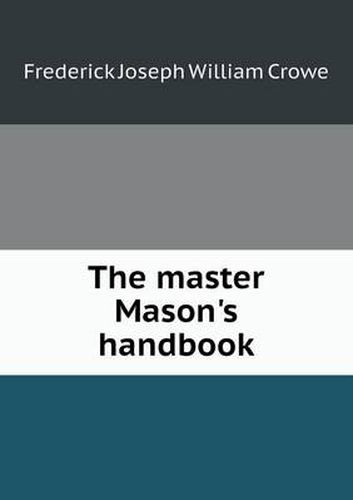 Cover image for The master Mason's handbook