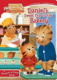 Cover image for Daniel's Sweet Trip to the Bakery: A Scratch-&-Sniff Book